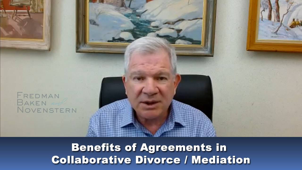Divorce attorney Ken Novenstern discusses why clear, properly drafted agreements can provide greater certainty, make the process more efficient, and potentially save you substantial legal costs.
